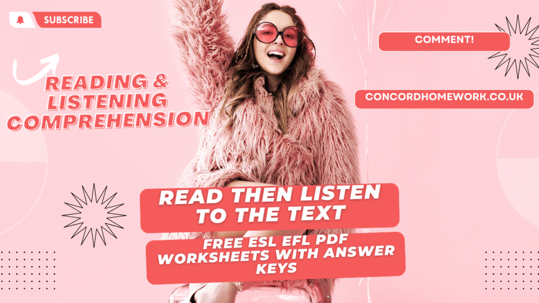 Reading & Listening Comprehension – Read then listen to the text free ESL EFL pdf worksheets with answer keys