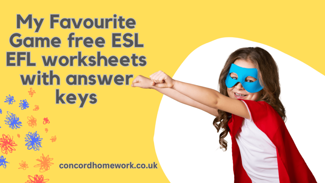 My Favourite Game free ESL EFL worksheets with answer keys