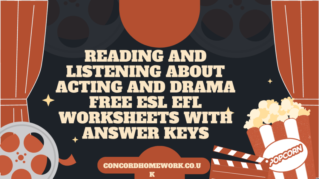 Reading and listening about acting and drama free ESL EFL worksheets with answer keys
