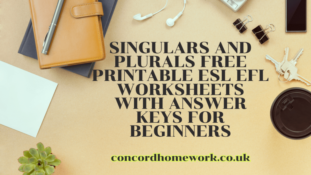 Singulars and plurals free printable ESL EFL worksheets with answer keys for beginners