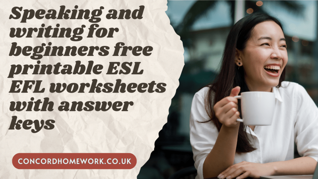 Speaking and writing for beginners free printable ESL EFL worksheets with answer keys