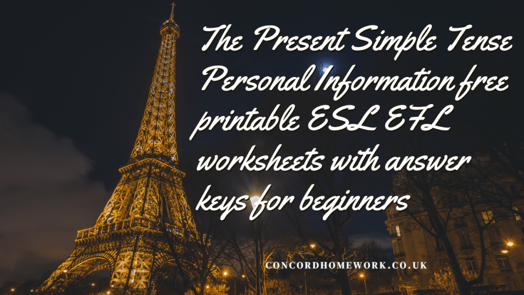 The Present Simple Tense Personal Information free printable ESL EFL worksheets with answer keys for beginners