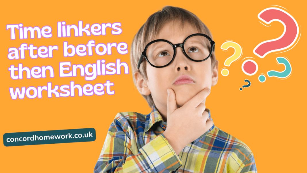 Time linkers after before then English worksheet