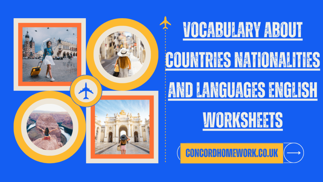 Vocabulary about countries nationalities and languages English worksheets
