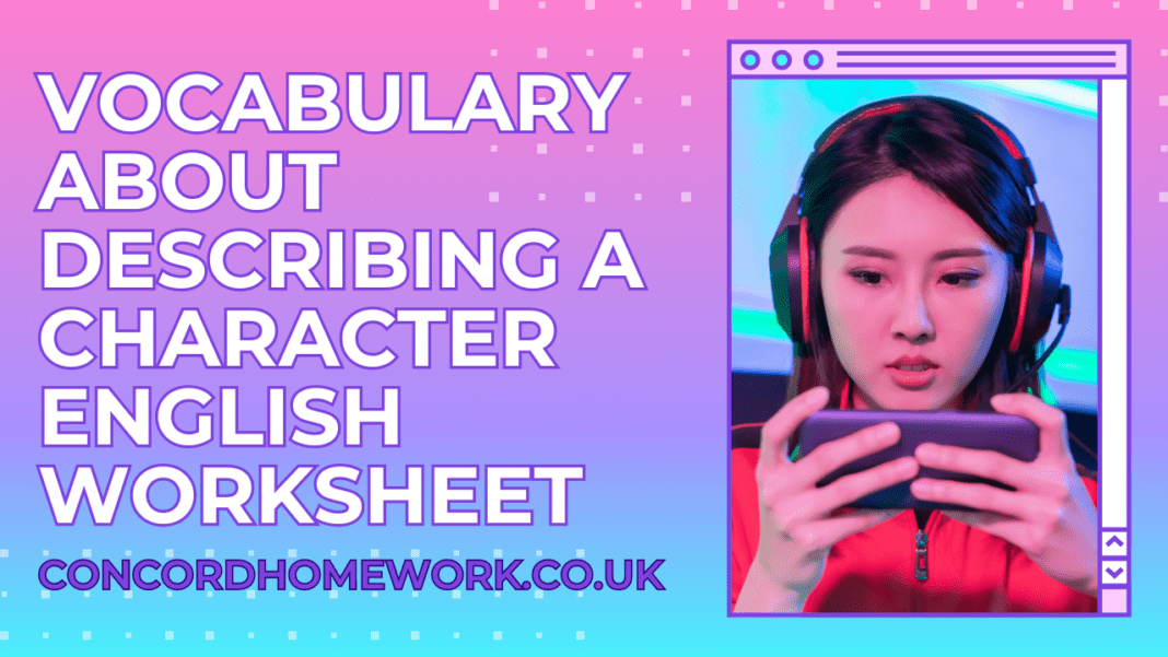 Vocabulary about describing a character English worksheet