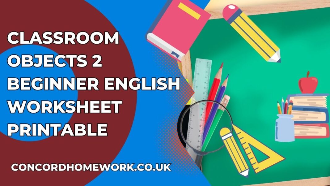 Classroom Objects 2 beginner English worksheet printable
