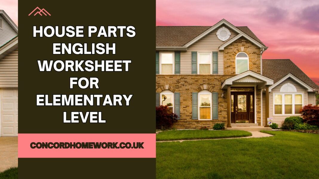 House parts English worksheet for elementary level