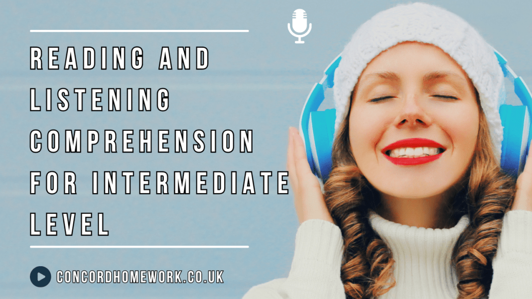 Reading and listening comprehension for intermediate level