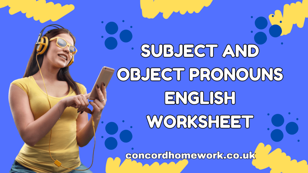 Subject and object pronouns English worksheet
