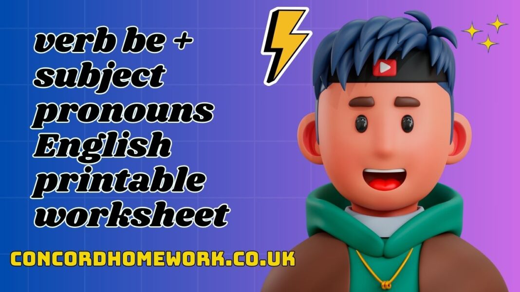 verb be + subject pronouns English printable worksheet