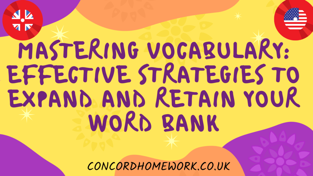 Mastering Vocabulary Effective Strategies to Expand and Retain Your Word Bank