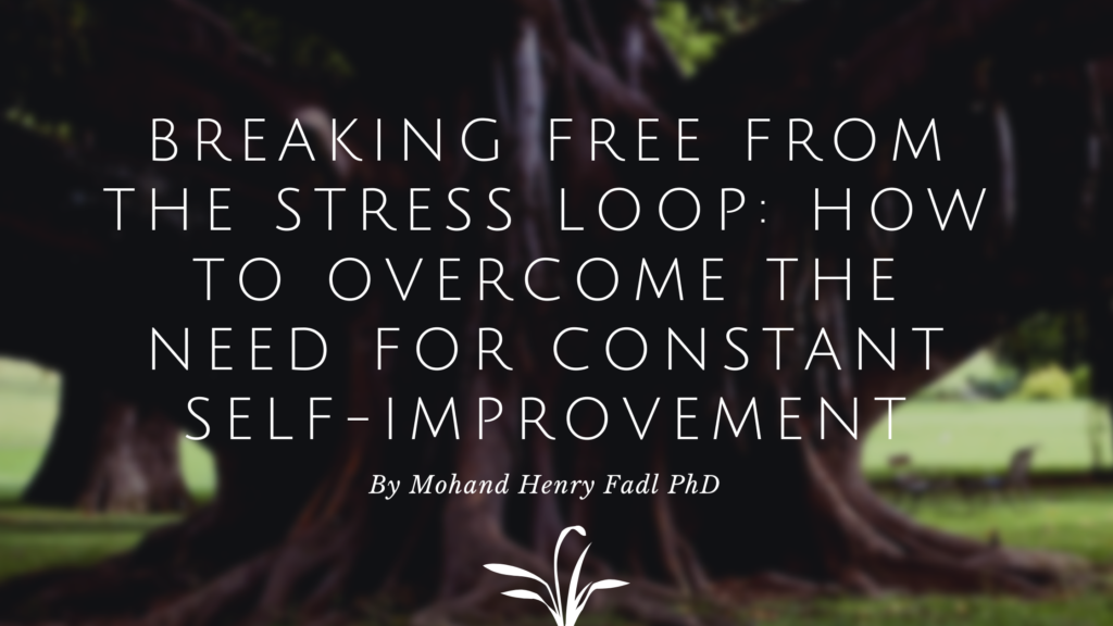 Breaking the stress cycle by living in the present and accepting ourselves